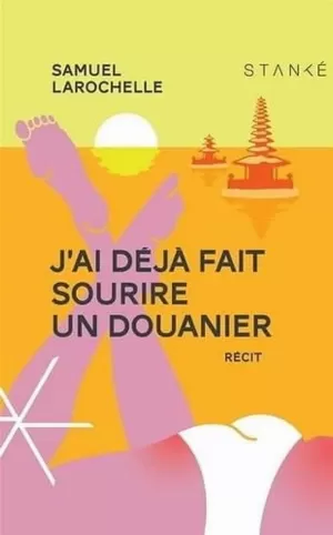 J'ai deja fait sourire un douanier